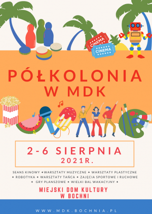 Plakat informujący o półkoloni w MDK w terminie 2-6 sierpnia 2021 r.