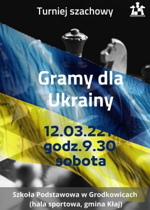 Plakat informujący o charytatywnym turnieju szachowym "Gramy dla Ukrainy"
