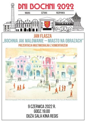 Plakat informujący o prezentavji multimedialnej p. Bochnia jak malowanie miasto w obrazach
