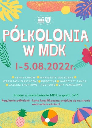 Plakat informujący o II turnusie półkolonii w MDK 1-5.08.2022 r