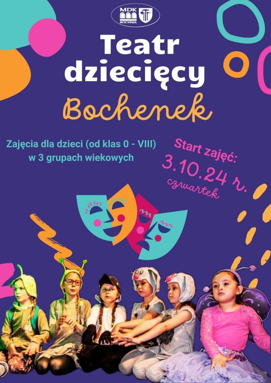 Plakat informujący o naborze do teatru dziecięcego Bochenek zajęć: startują 3.10.24r.