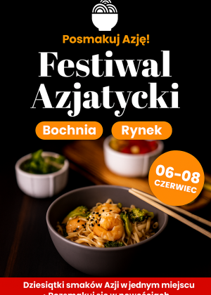 Plakat informujący o festiwalu azjatyckim w Bochni na rynku szczegóły w poście