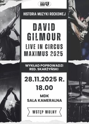 Ilustrowana muzyką historia rocka: 28 listopoada godz 18. David Gilmour - szczegóły w poście