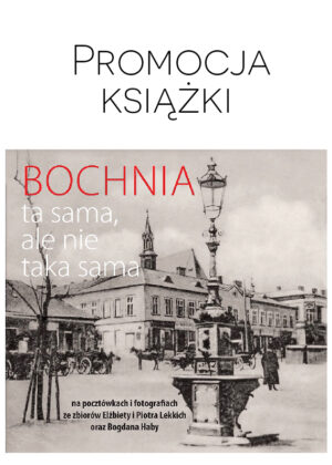 Promocja książki Bochnia ta sama ale nie taka sama
