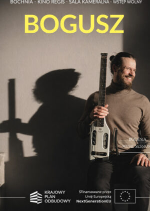 Koncert z cyklu Bochnia Music session - Bogusz - szczegóły w poście