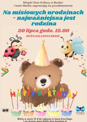 Spektakl: NA misiowych urodzinach najważniejsza jest rodzina 20.06,2026r. godz.12.00